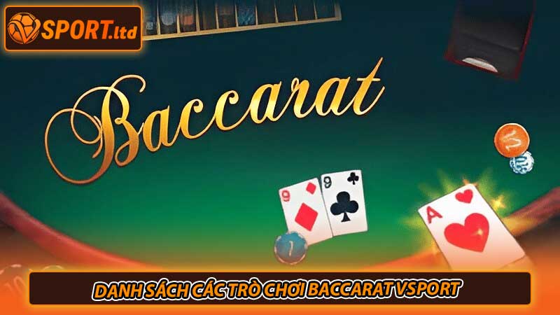 Danh sách các trò chơi baccarat Vsport